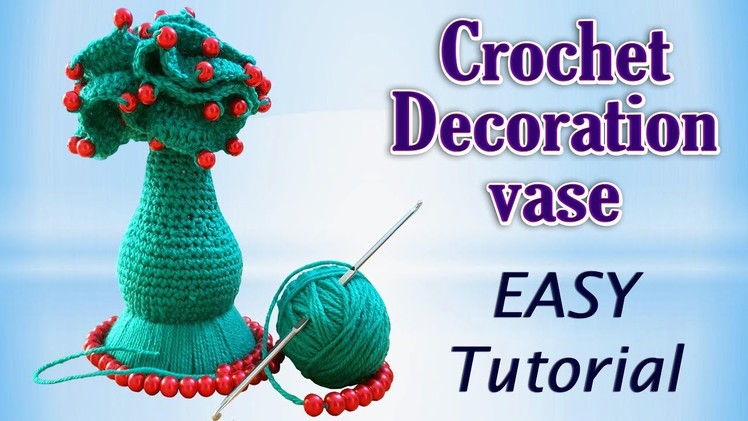 DIY - Crochet Decoration Vase VERY EASY Tutorial Urdu.Hindi