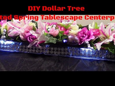 DIY Dollar Tree Lighted Spring Tablescape Center Piece