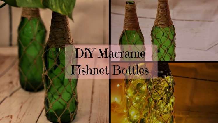 DIY Macrame Fishnet Bottles