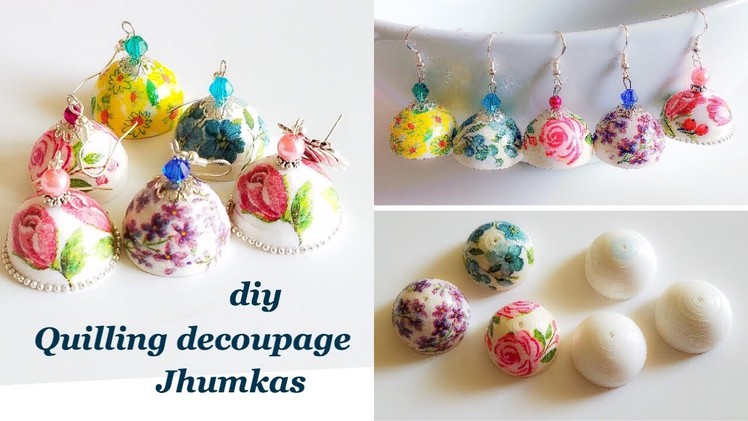 Diy||Quilling decoupage jhumkas||making floral jhumkas with paper napkins