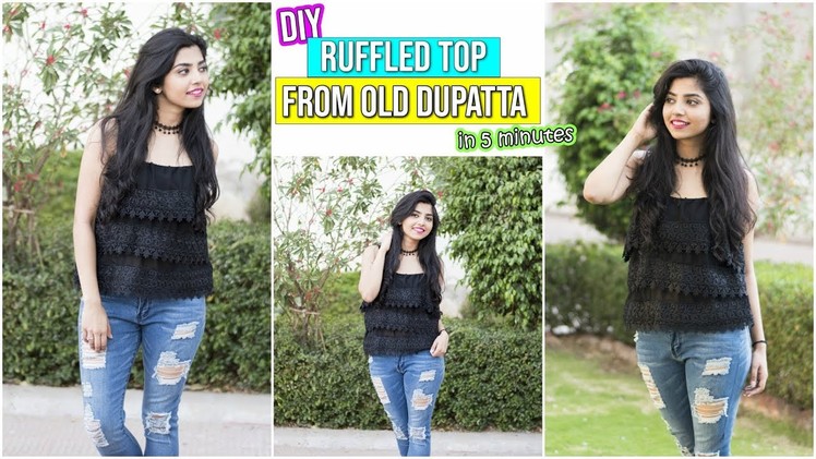 DIY RUFFLED LAYER TOP from OLD DUPATTA In 5 MINUTES