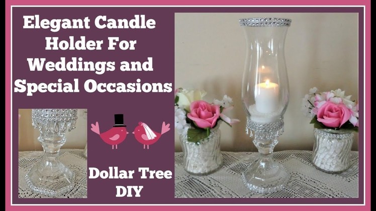 Elegant Candle Holder???? Dollar Tree DIY For Wedding???? and Special Occasions