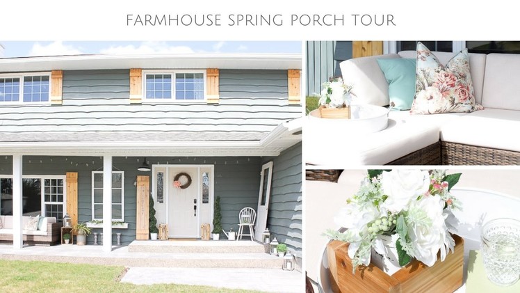 Farmhouse Style Spring Porch Tour