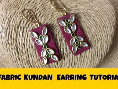 How to Create Fabric Kundan Stone Earring Making DIY - Jewelry Making Tutorial