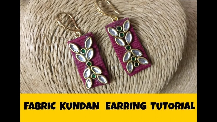How to Create Fabric Kundan Stone Earring Making DIY - Jewelry Making Tutorial