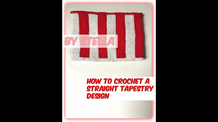 How To Crochet a Straight Tapestry Design .
