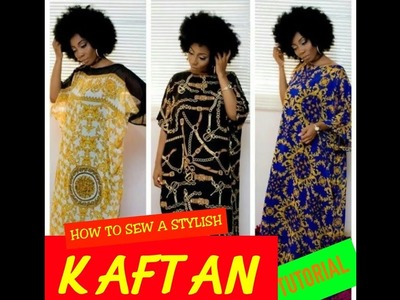 HOW TO CUT AND SEW A FLOWING KAFTAN- DIY TUTORIAL