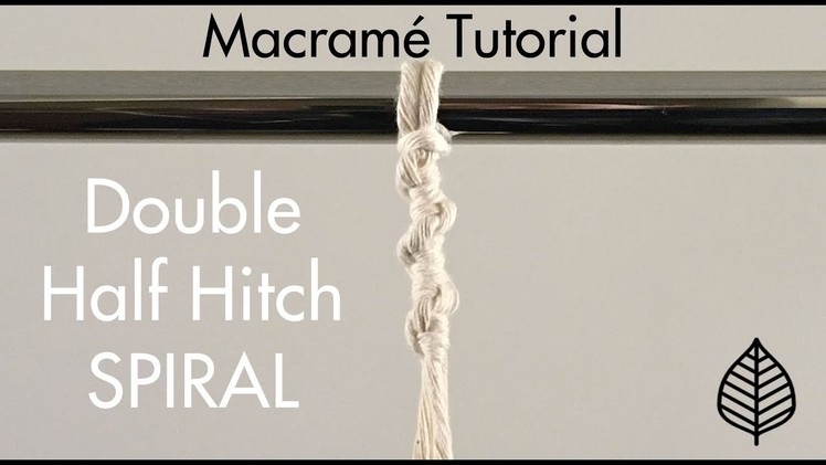 How To Double Half Hitch Spiral Knot Macrame Tutorial