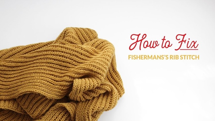 How to Fix Fisherman's Rib Knitting Mistakes | Hands Occupied