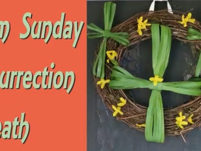 How To Make a Palm Sunday Resurrection Wreath for Easter.DIY Cross Decoration Tutorial
