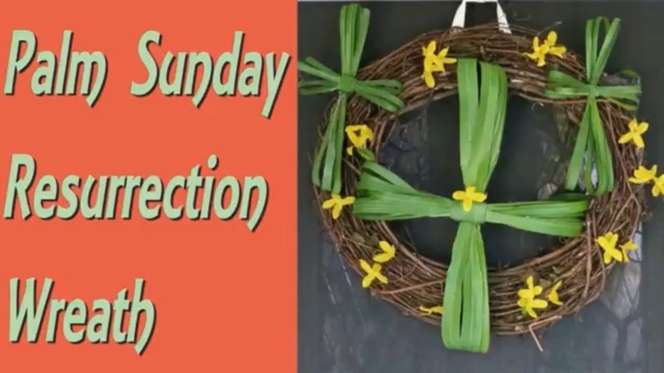 How To Make a Palm Sunday Resurrection Wreath for Easter.DIY Cross Decoration Tutorial