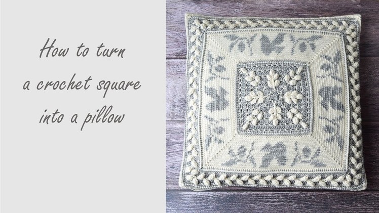 How to turn crochet square into a pillow