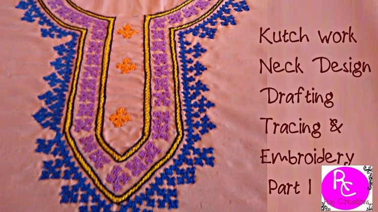 Kutch Work Neck Design : Drafting, Tracing and Embroidery Part I