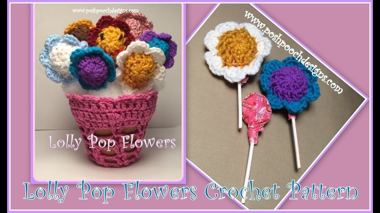 Lolly Pop Flowers Crochet Pattern