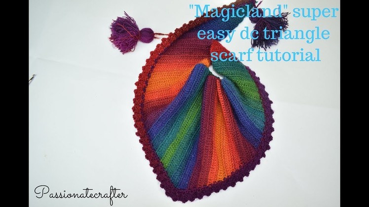 "Magicland" - Super easy crochet  triangle scarf