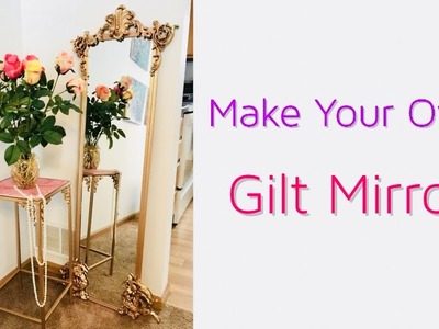 Make Your Own DIY Gilt Mirror A Tutorial
