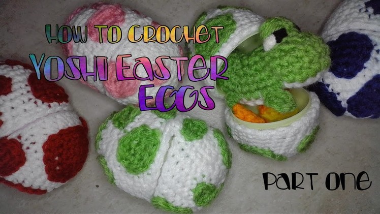 Spotted Crochet Easter Eggs Tutorial Part 1