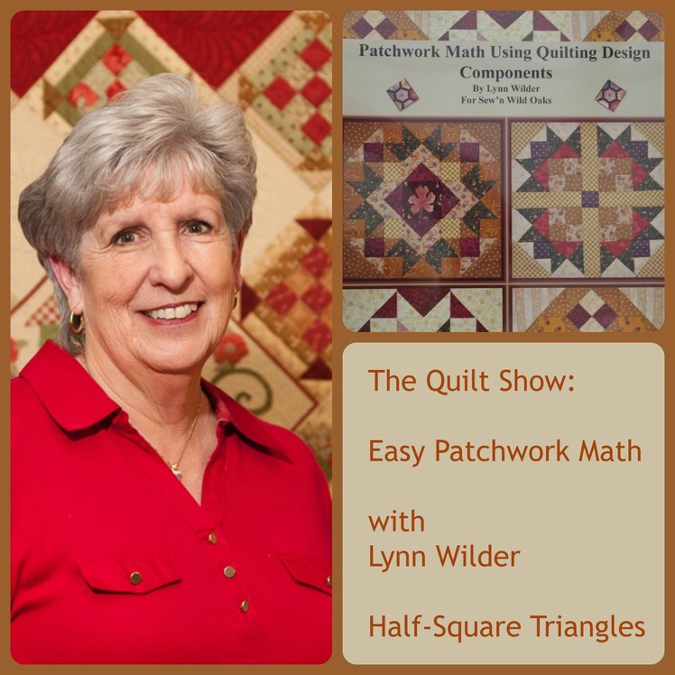 The Quilt Show: Easy Patchwork Math with Lynn Wilder - Half-Square Triangles