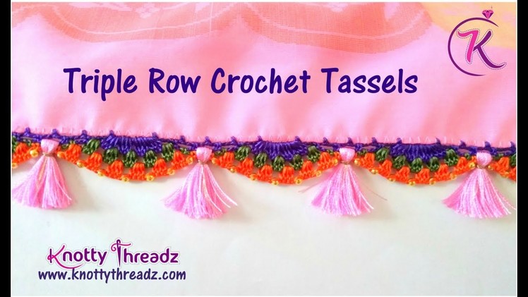 Triple Row Crochet Saree Tassels using 3 Colours | Krosha Kuchu Designs |  www.knottythreadz.com
