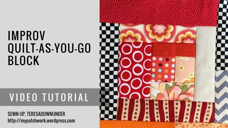 Video tutorial: Improv log cabin quilt as you go