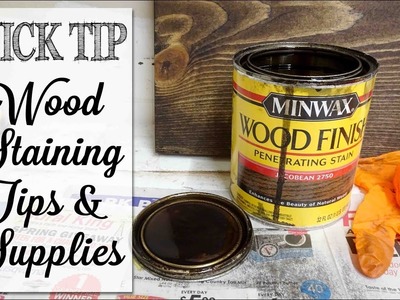 Wood Staining Basics | Technique & Supplies | Quick Tip Tuesday