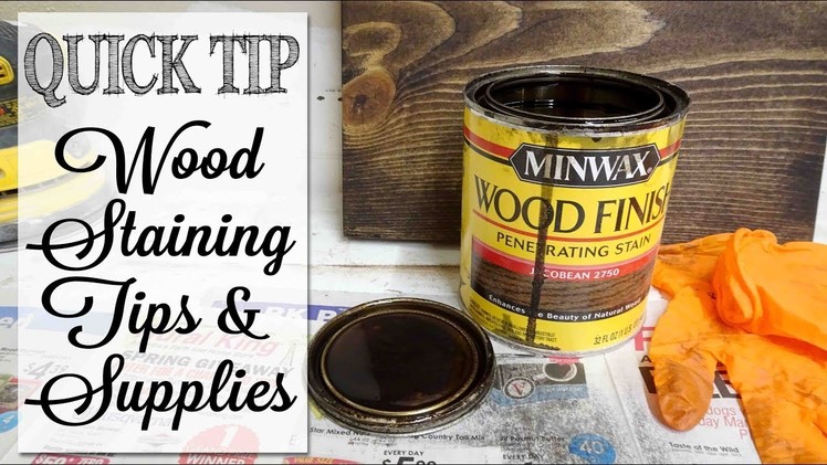 Wood Staining Basics | Technique & Supplies | Quick Tip Tuesday