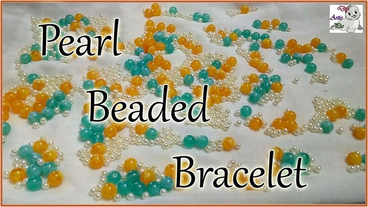 #143 How to Make A Pearl Beaded Bracelet By DiyArtiePie || Diy || Jewellery Making