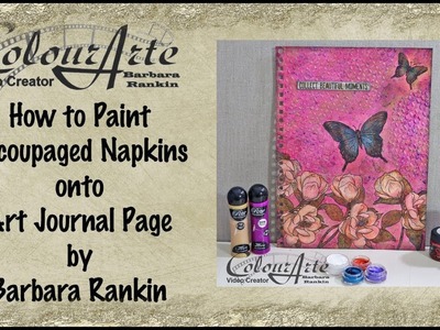 Art Journaling How to:  Decoupage Napkins by Barbara Rankin