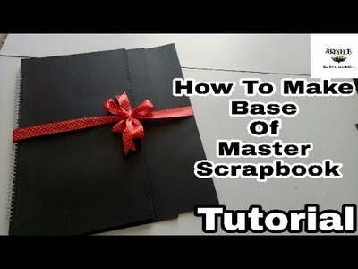 Base Of Master scrapbook(How To Make Full Tutorial )