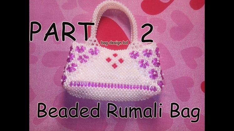 Beaded Rumali Bag New Bag PART 2. How to make a beaded Bag Beaded Rumali Bag PART 2