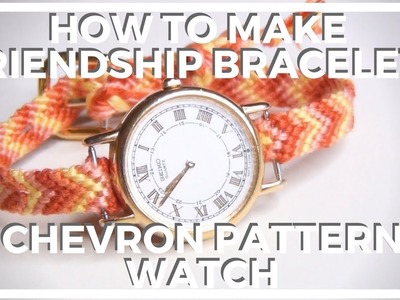 DIY Chevron Pattern Watch Band ♥ How To Make Friendship Bracelets