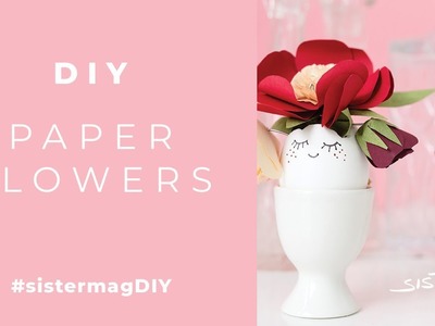 DIY Paper Flowers #sistermagDIY