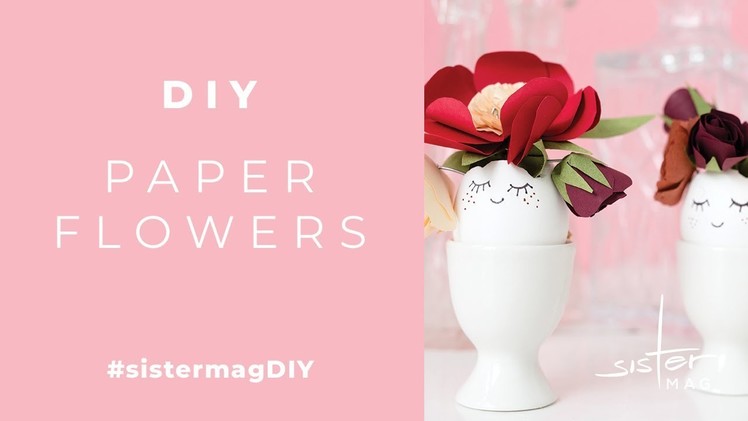 DIY Paper Flowers #sistermagDIY