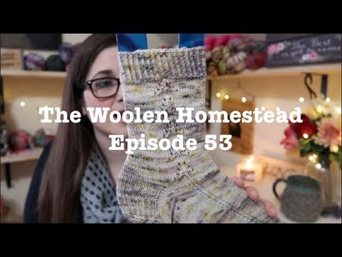 Episode 53- The Woolen Homestead A Knitting Podcast