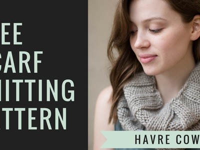 Havre Cowl || 2 Hour FREE Cowl Knitting Pattern