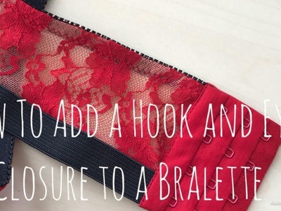 How To: Add a Hook and Eye to Madalynne’s Barrett Bralette