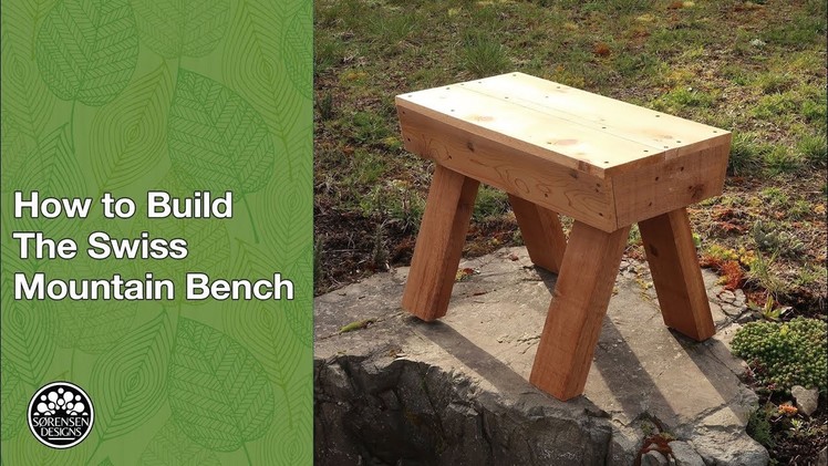 How to Build The Swiss Mountain Bench