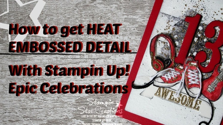 How to get embossed detail with Stampin' Up! Epic Celebrations