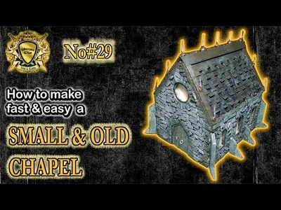 HOW TO MAKE A SMALL & OLD CHAPEL