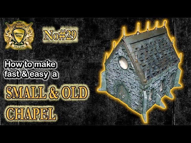 HOW TO MAKE A SMALL & OLD CHAPEL