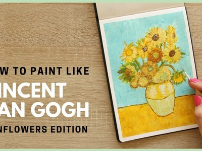 How to Paint Sunflowers by Vincent van Gogh with Acrylic Paint | Art Journal Thursday Ep. 36