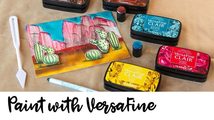 How to Paint with VersaFine Clair