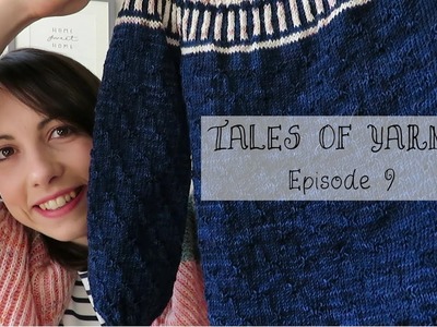 Tales of Yarnia - Episode 9 - Knitting Like a Maniac