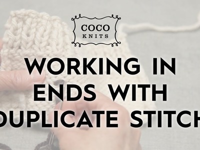 Working in Ends with Duplicate Stitch. Knitting Tutorial