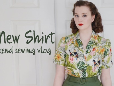 1940's Style Shirts - Weekend Sewing Vlog