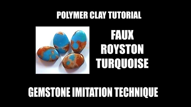 293 Polymer clay tutorial - Faux Royston turquoise - gemstone imitation technique