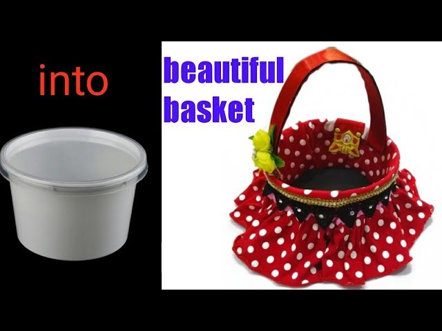 Best idea to reuse plastic food containers at home.diy basket from disposable food container