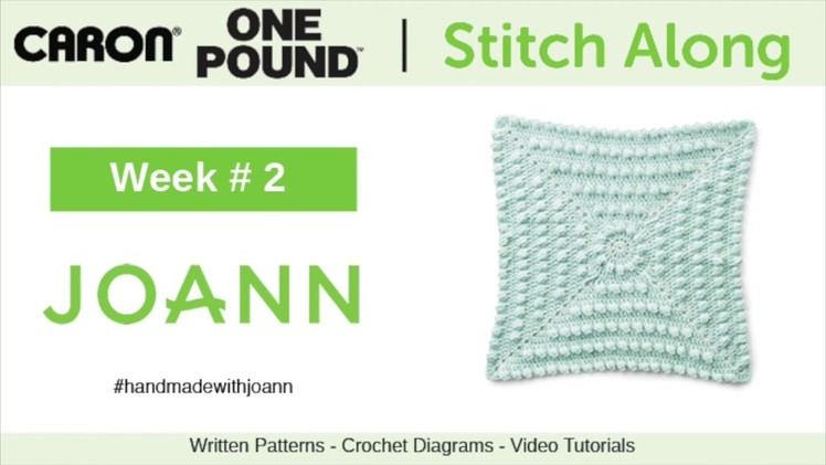 Crochet Caron One Pound Stitch Along with Joann - Week 2