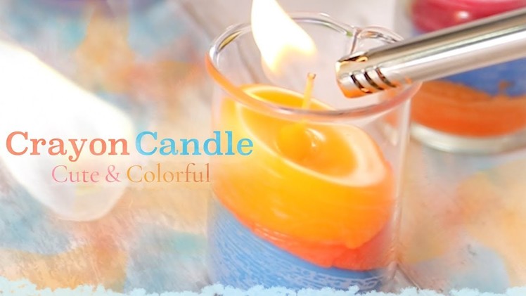 DIY: Cute and Colorful Crayon Candle＊明かりがゆらゆら♪POPカワイイ「クレヨンキャンドル」を作ろう！