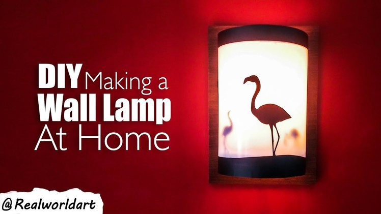 DIY how to make a wall lamp at home by realworldart
